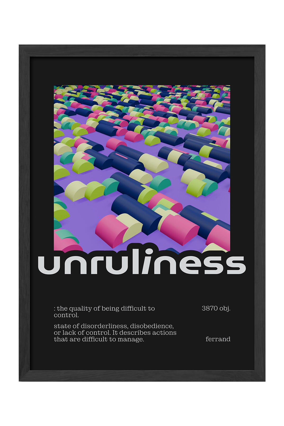 Unruliness - tablo