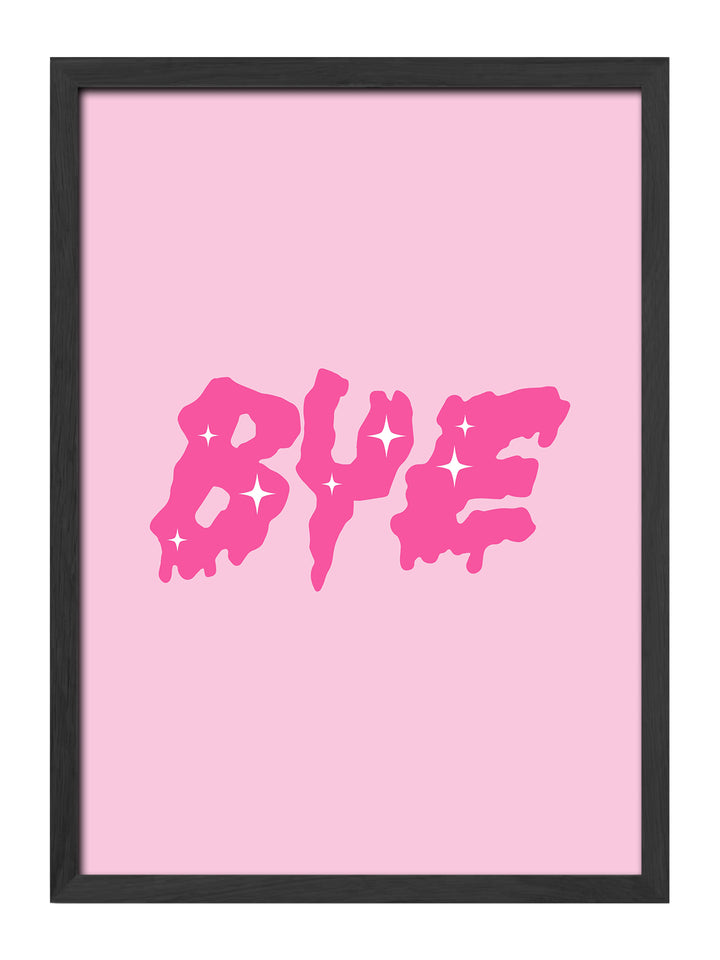 Bye