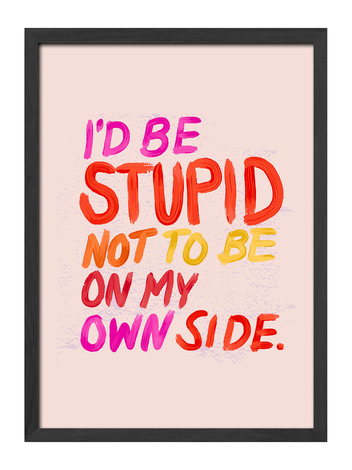 Stupid
